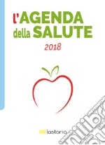 L'agenda della salute 2018 libro