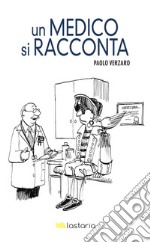 Un medico si racconta libro