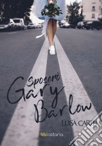 Sposerò Gary Barlow libro