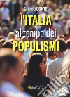 L'Italia al tempo dei populismi libro