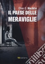 Il paese delle meraviglie libro