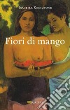 Fiori di mango libro