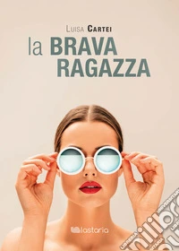 La brava ragazza libro