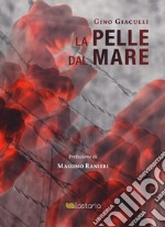 La pelle dal mare libro