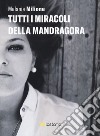 Tutti i miracoli della mandragora libro