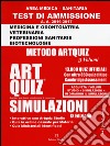 Artquiz simulazioni. Test di ammissione a: medicina, odontoiatria, professioni sanitarie. Area medica-sanitaria libro