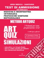 Artquiz simulazioni. Test di ammissione a: medicina, odontoiatria, professioni sanitarie. Area medica-sanitaria. Ediz. per la scuola libro