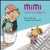 Mimi adora imitare. Ediz. illustrata libro