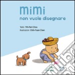 Mimi non vuole disegnare