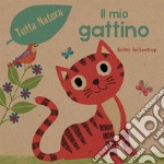 Il mio gattino. Ediz. illustrata libro