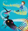 Bea e la strega burlona. Ediz. a colori libro