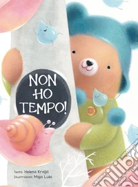 Non ho tempo! Ediz. a colori libro