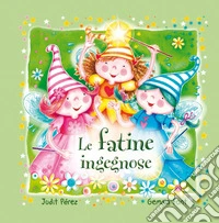 Le fatine ingegnose