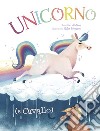 Unicorno (e Cavallo). Ediz. a colori libro