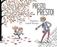 Presto, presto! Ediz. a colori libro