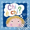 Chi è chi? Ediz. a colori libro