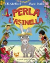 Perla l'asinella. Ediz. a colori libro