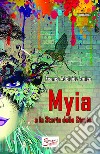 Myia e la storia delle storie libro