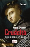 Crudeltà. Racconti del narcisismo libro