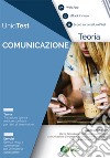 Manuale di teoria per il test di ammissione a Comunicazione. Con ebook. Con Contenuto digitale per accesso on line libro