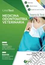 UnidTest. Medicina odontoiatria veterinaria. Teoria. Esercizi. Con app. Con e-book libro