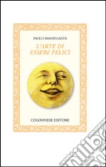 L'arte di essere felici libro