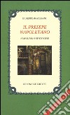 Il presepe napoletano. Ediz. italiana e inglese libro