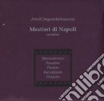 Mestieri di Napoli. AnniCinquantaSessanta. Sfasciacarrozze, Pescatore, Postiere, Ballaccalajuolo, Ficajuolo libro