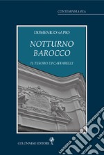 Notturno barocco. Il tesoro di Caffarelli libro