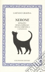 Nerone. Ritratto senza impegno di una simpatica canaglia