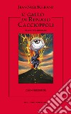 Il gallo di Renato Caccioppoli libro