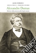 Alexandre Dumas. Alla lente della caricatura nella Napoli unitaria