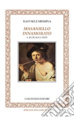 Masaniello innamorato e altri racconti libro