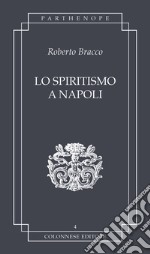 Lo spiritismo a Napoli libro