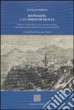 Randazzo, la Cassino di Sicilia. Indagine sul patrimonio storico-artistico distrutto e danneggiato negli anni della seconda guerra mondiale libro