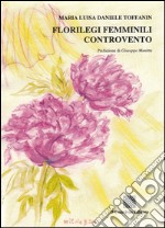 Florilegi femminili controvento libro