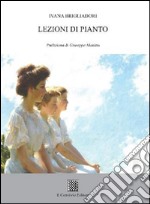 Lezioni di pianto libro