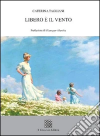 Libero è il vento