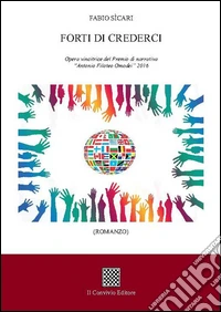 Forti di crederci libro