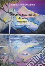 Albero a mezz'acqua di mare. Antologica anni '90 libro