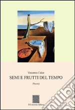 Semi e frutti del tempo libro