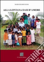 Alla lontana oasi d'amore libro