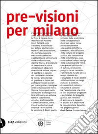 Pre-visioni per Milano. Ediz. illustrata libro