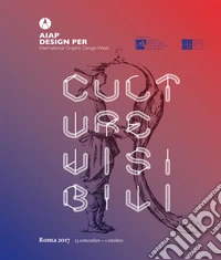 Aiap Design Per 2017. Settimana internazionale della grafica. Ediz. illustrata libro