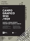 Campo grafico 1933/1939. Nasce il visual design. Ediz. italiana e inglese. Con Poster libro