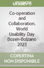 Co-operation and Collaboration. World Usability Day Bozen-Bolzano 2023