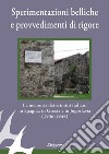 Sperimentazioni belliche e provvedimenti di rigore. La memoria dei crimini italiani in Spagna, in Grecia e in Jugoslavia (1936-1945). Ediz. illustrata libro