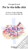Per la vita della città libro