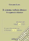 Il sistema verbale ebraico. Un approccio didattico libro