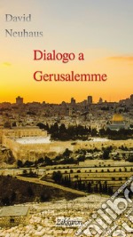 Dialogo a Gerusalemme libro